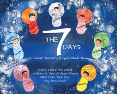 The 7 Days: A Classic Nursery Rhyme Made New