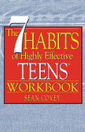 The 7 Habits of Highly Effective Teens Workbook