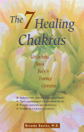 The 7 Healing Chakras: Unlocking Your Body's Energy Centers