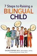 The 7 Steps to Raising a Bilingual Child (Special)