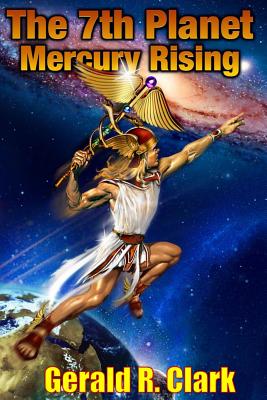 The 7th Planet, Mercury Rising - Clark, Gerald R