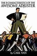 The 8 Characteristics of the Awesome Adjuster