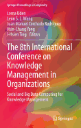 The 8th International Conference on Knowledge Management in Organizations: Social and Big Data Computing for Knowledge Management