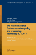 The 9th International Conference on Computing and InformationTechnology (IC2IT2013): 9th-10th May 2013 King Mongkut's University of Technology North Bangkok