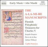 The A-La-Mi-Re Manuscripts - Capilla Flamenca; La Caccia; Capilla Flamenca (choir, chorus)
