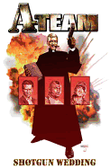 The A-Team: Shotgun Wedding