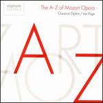 The A-Z of Mozart Opera