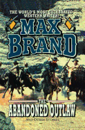 The Abandoned Outlaw