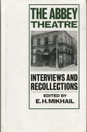 The Abbey Theatre: Interviews and Recollections
