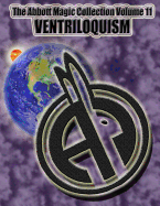 The Abbott Magic Collection Volume 11: Ventriloquism