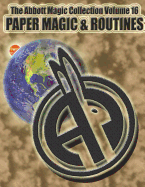 The Abbott Magic Collection Volume 16: Paper Magic & Routines