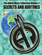 The Abbott Magic Collection Volume 4: Secrets And Routines
