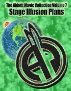 The Abbott Magic Collection Volume 7: Stage Illusion Plans