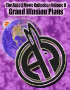 The Abbott Magic Collection Volume 8: Grand Illusion Plans