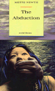 The Abduction - Newth, Mette