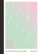 The Abridged History of Rainfall