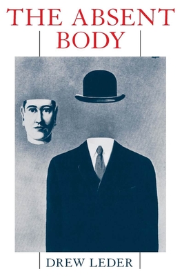 The Absent Body - Leder, Drew