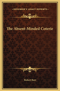 The Absent-Minded Coterie