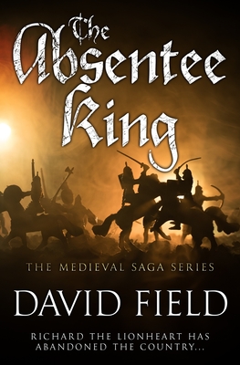 The Absentee King - Field, David