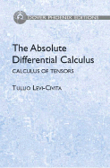 The Absolute Differential Calculus (Calculus of Tensors)