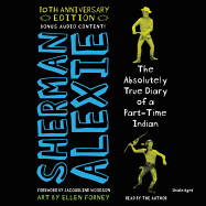 The Absolutely True Diary of a Part-Time Indian (10th Anniversary Edition)