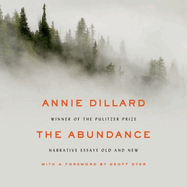 The Abundance: Narrative Essays Old and New