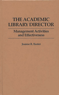 The Academic Library Director: Management Activities and Effectiveness