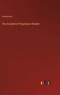 The Academic Progressive Reader