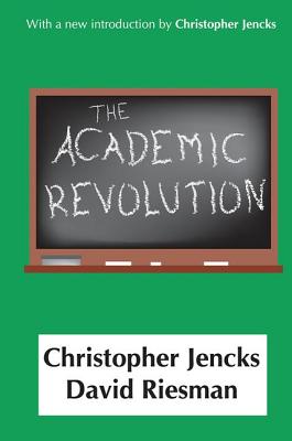 The Academic Revolution - Riesman, David