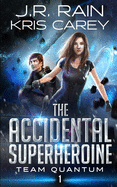 The Accidental Superheroine
