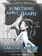 The Accidental Werewolf 2: Something about Harry