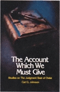 The Account Which We Must Give: Studies on the Judgment Seat of Christ