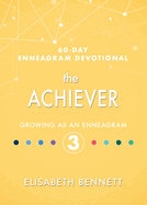 The Achiever: Growing as an Enneagram 3