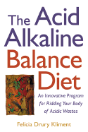 The Acid Alkaline Balance Diet