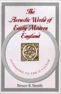 The Acoustic World of Early Modern England: Attending to the O-Factor