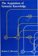 The Acquisition of Syntactic Knowledge