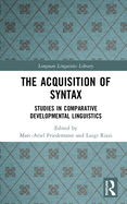 The Acquisition of Syntax: Studies in Comparative Developmental Linguistics