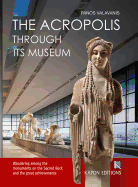 The Acropolis Through its Museum (English language edition)