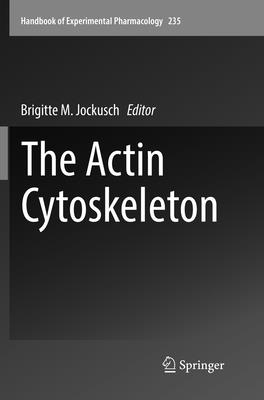 The Actin Cytoskeleton - Jockusch, Brigitte M (Editor)