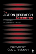 The Action Research Dissertation: A Guide for Students and Faculty