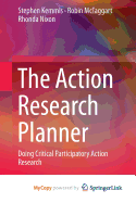The Action Research Planner: Doing Critical Participatory Action Research