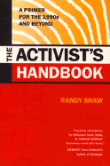 The Activist's Handbook: A Primer for the 1990s and Beyond