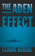 The Aden Effect: A Connor Stark Novel