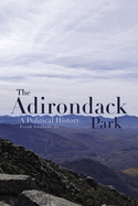 The Adirondack Park: A Political History