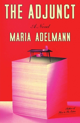 The Adjunct - Adelmann, Maria