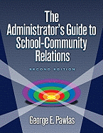 The Administrator's Guide to School-Community Relations