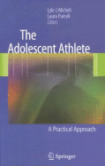The Adolescent Athlete: A Practical Approach
