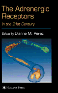 The Adrenergic Receptors: In the 21st Century