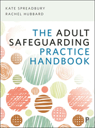 The adult safeguarding practice handbook
