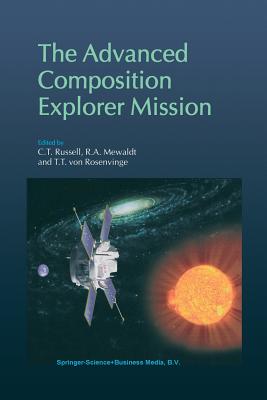 The Advanced Composition Explorer Mission - Russell, C T (Editor), and Mewaldt, R a (Editor), and Von Rosenvinge, T T (Editor)